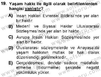 İnsan Hakları ve Kamu Özgürlükleri Dersi 2012 - 2013 Yılı (Vize) Ara Sınav Soruları 19. Soru
