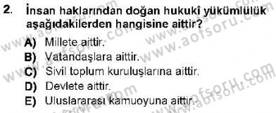 İnsan Hakları ve Kamu Özgürlükleri Dersi 2012 - 2013 Yılı (Vize) Ara Sınav Soruları 2. Soru