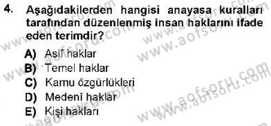 İnsan Hakları ve Kamu Özgürlükleri Dersi 2012 - 2013 Yılı (Vize) Ara Sınav Soruları 4. Soru