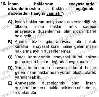 İnsan Hakları ve Kamu Özgürlükleri Dersi 2012 - 2013 Yılı (Final) Dönem Sonu Sınav Soruları 10. Soru