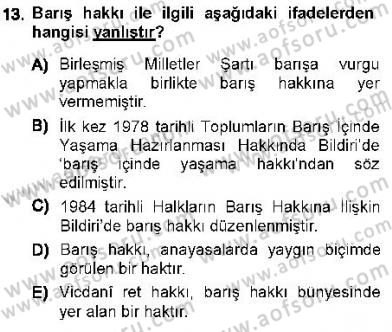 İnsan Hakları ve Kamu Özgürlükleri Dersi 2012 - 2013 Yılı (Final) Dönem Sonu Sınav Soruları 13. Soru