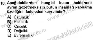 İnsan Hakları ve Kamu Özgürlükleri Dersi 2012 - 2013 Yılı (Final) Dönem Sonu Sınav Soruları 16. Soru