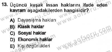 İnsan Hakları ve Kamu Özgürlükleri Dersi 2012 - 2013 Yılı Tek Ders Sınav Soruları 13. Soru