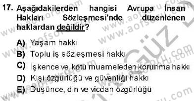 İnsan Hakları ve Kamu Özgürlükleri Dersi 2013 - 2014 Yılı (Final) Dönem Sonu Sınav Soruları 17. Soru