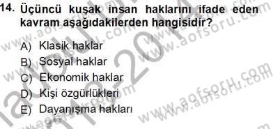 İnsan Hakları ve Kamu Özgürlükleri Dersi 2013 - 2014 Yılı Tek Ders Sınav Soruları 14. Soru
