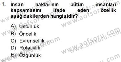 İnsan Hakları ve Kamu Özgürlükleri Dersi Ara Sınavı Deneme Sınav Soruları 1. Soru