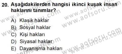 İnsan Hakları ve Kamu Özgürlükleri Dersi 2014 - 2015 Yılı (Vize) Ara Sınav Soruları 20. Soru