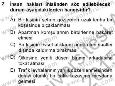 İnsan Hakları ve Kamu Özgürlükleri Dersi 2014 - 2015 Yılı (Final) Dönem Sonu Sınav Soruları 2. Soru