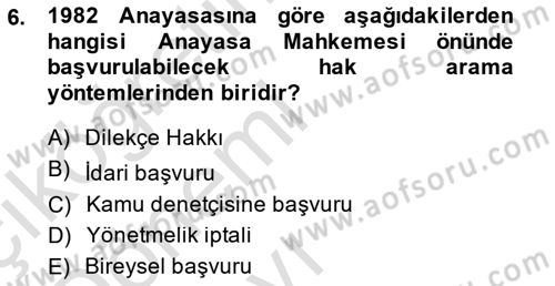 İnsan Hakları ve Kamu Özgürlükleri Dersi 2014 - 2015 Yılı Tek Ders Sınav Soruları 6. Soru