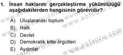 İnsan Hakları ve Kamu Özgürlükleri Dersi 2015 - 2016 Yılı (Vize) Ara Sınav Soruları 1. Soru