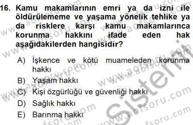 İnsan Hakları ve Kamu Özgürlükleri Dersi 2015 - 2016 Yılı (Vize) Ara Sınav Soruları 16. Soru