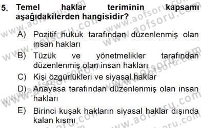İnsan Hakları ve Kamu Özgürlükleri Dersi 2015 - 2016 Yılı (Vize) Ara Sınav Soruları 5. Soru