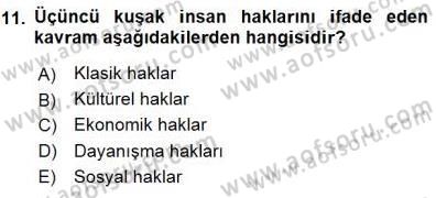 İnsan Hakları ve Kamu Özgürlükleri Dersi 2015 - 2016 Yılı (Final) Dönem Sonu Sınav Soruları 11. Soru