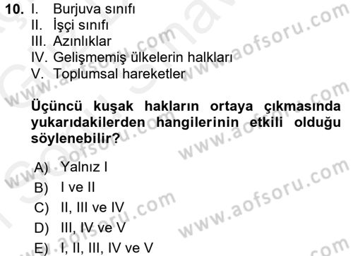 İnsan Hakları ve Kamu Özgürlükleri Dersi 2017 - 2018 Yılı (Final) Dönem Sonu Sınav Soruları 10. Soru