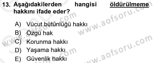 İnsan Hakları ve Kamu Özgürlükleri Dersi 2018 - 2019 Yılı (Final) Dönem Sonu Sınav Soruları 13. Soru