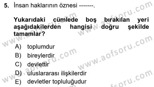İnsan Hakları ve Kamu Özgürlükleri Dersi 2022 - 2023 Yılı (Vize) Ara Sınav Soruları 5. Soru