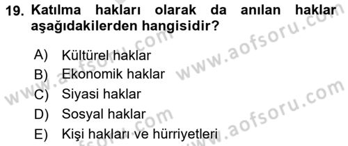 İnsan Hakları ve Kamu Özgürlükleri Dersi 2023 - 2024 Yılı (Final) Dönem Sonu Sınav Soruları 19. Soru