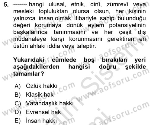 İnsan Hakları ve Kamu Özgürlükleri Dersi 2024 - 2025 Yılı (Vize) Ara Sınav Soruları 5. Soru
