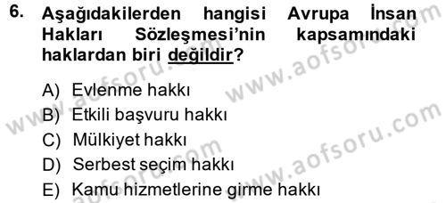 Temel İnsan Hakları Bilgisi 2 Dersi 2014 - 2015 Yılı (Final) Dönem Sonu Sınav Soruları 6. Soru
