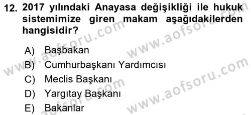 Anayasa Hukukuna Giriş Dersi 2022 - 2023 Yılı Yaz Okulu Sınavı 12. Soru