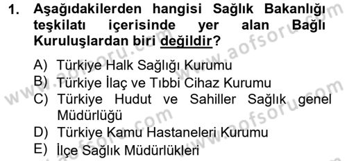 Sağlık Hukuku Dersi 2012 - 2013 Yılı (Vize) Ara Sınav Soruları 1. Soru