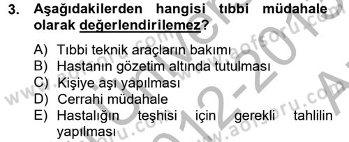 Sağlık Hukuku Dersi 2012 - 2013 Yılı (Vize) Ara Sınav Soruları 3. Soru