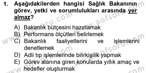 Sağlık Hukuku Dersi 2012 - 2013 Yılı (Final) Dönem Sonu Sınav Soruları 1. Soru