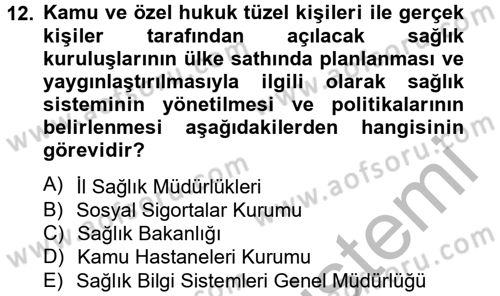 Sağlık Hukuku Dersi 2012 - 2013 Yılı (Final) Dönem Sonu Sınav Soruları 12. Soru