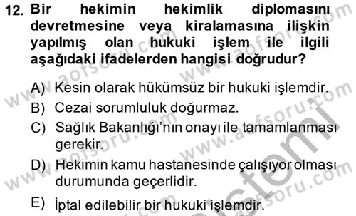 Sağlık Hukuku Dersi 2013 - 2014 Yılı (Vize) Ara Sınav Soruları 12. Soru