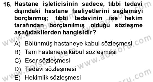 Sağlık Hukuku Dersi 2013 - 2014 Yılı (Vize) Ara Sınav Soruları 16. Soru