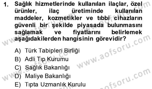 Sağlık Hukuku Dersi 2013 - 2014 Yılı (Final) Dönem Sonu Sınav Soruları 1. Soru