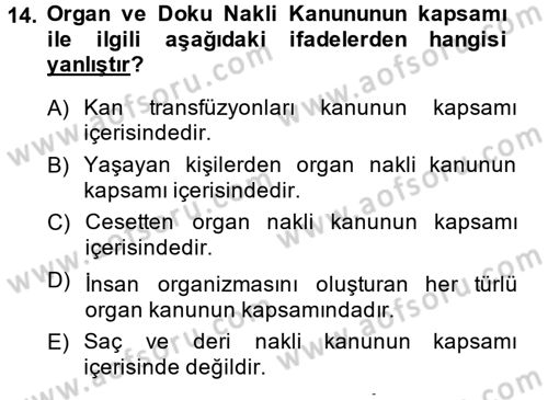 Sağlık Hukuku Dersi 2013 - 2014 Yılı (Final) Dönem Sonu Sınav Soruları 14. Soru
