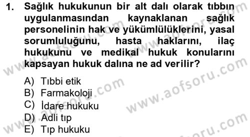 Sağlık Hukuku Dersi 2013 - 2014 Yılı Tek Ders Sınav Soruları 1. Soru
