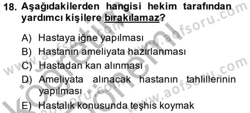 Sağlık Hukuku Dersi 2014 - 2015 Yılı (Vize) Ara Sınav Soruları 18. Soru