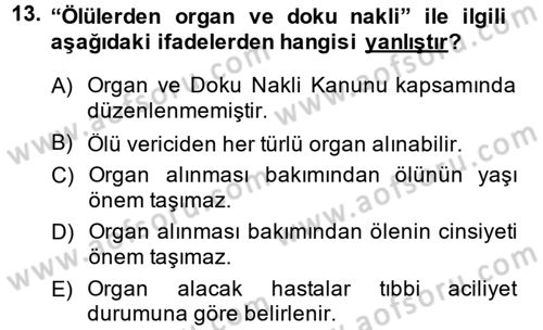 Sağlık Hukuku Dersi 2014 - 2015 Yılı (Final) Dönem Sonu Sınav Soruları 13. Soru