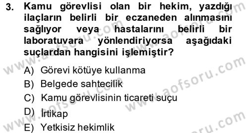 Sağlık Hukuku Dersi 2014 - 2015 Yılı (Final) Dönem Sonu Sınav Soruları 3. Soru