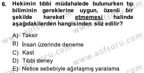 Sağlık Hukuku Dersi 2014 - 2015 Yılı (Final) Dönem Sonu Sınav Soruları 6. Soru