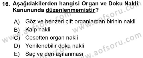 Sağlık Hukuku Dersi 2015 - 2016 Yılı (Final) Dönem Sonu Sınav Soruları 16. Soru