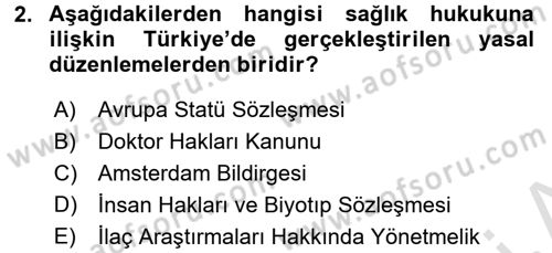 Sağlık Hukuku Dersi 2016 - 2017 Yılı (Final) Dönem Sonu Sınav Soruları 2. Soru
