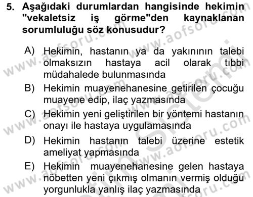 Sağlık Hukuku Dersi 2016 - 2017 Yılı (Final) Dönem Sonu Sınav Soruları 5. Soru