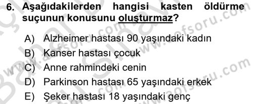 Sağlık Hukuku Dersi 2016 - 2017 Yılı (Final) Dönem Sonu Sınav Soruları 6. Soru