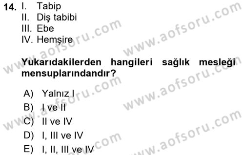 Sağlık Hukuku Dersi 2017 - 2018 Yılı (Vize) Ara Sınav Soruları 14. Soru