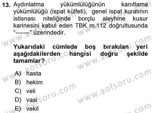 Sağlık Hukuku Dersi 2018 - 2019 Yılı (Vize) Ara Sınav Soruları 13. Soru