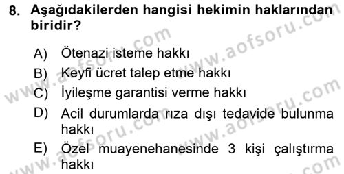 Sağlık Hukuku Dersi 2018 - 2019 Yılı (Vize) Ara Sınav Soruları 8. Soru