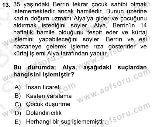 Sağlık Hukuku Dersi 2018 - 2019 Yılı (Final) Dönem Sonu Sınav Soruları 13. Soru