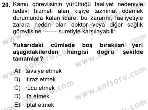 Sağlık Hukuku Dersi 2018 - 2019 Yılı Yaz Okulu Sınav Soruları 20. Soru