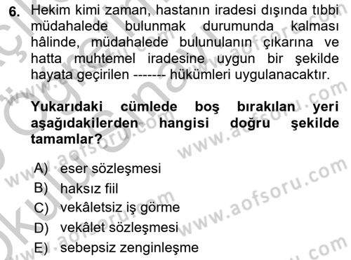 Sağlık Hukuku Dersi 2018 - 2019 Yılı Yaz Okulu Sınav Soruları 6. Soru