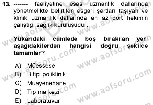 Sağlık Hukuku Dersi 2023 - 2024 Yılı (Final) Dönem Sonu Sınav Soruları 13. Soru