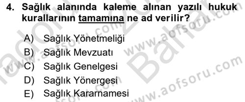Sağlık Hukuku Dersi 2024 - 2025 Yılı (Vize) Ara Sınav Soruları 4. Soru