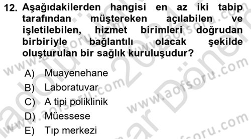 Sağlık Hukuku Dersi 2024 - 2025 Yılı (Final) Dönem Sonu Sınav Soruları 12. Soru